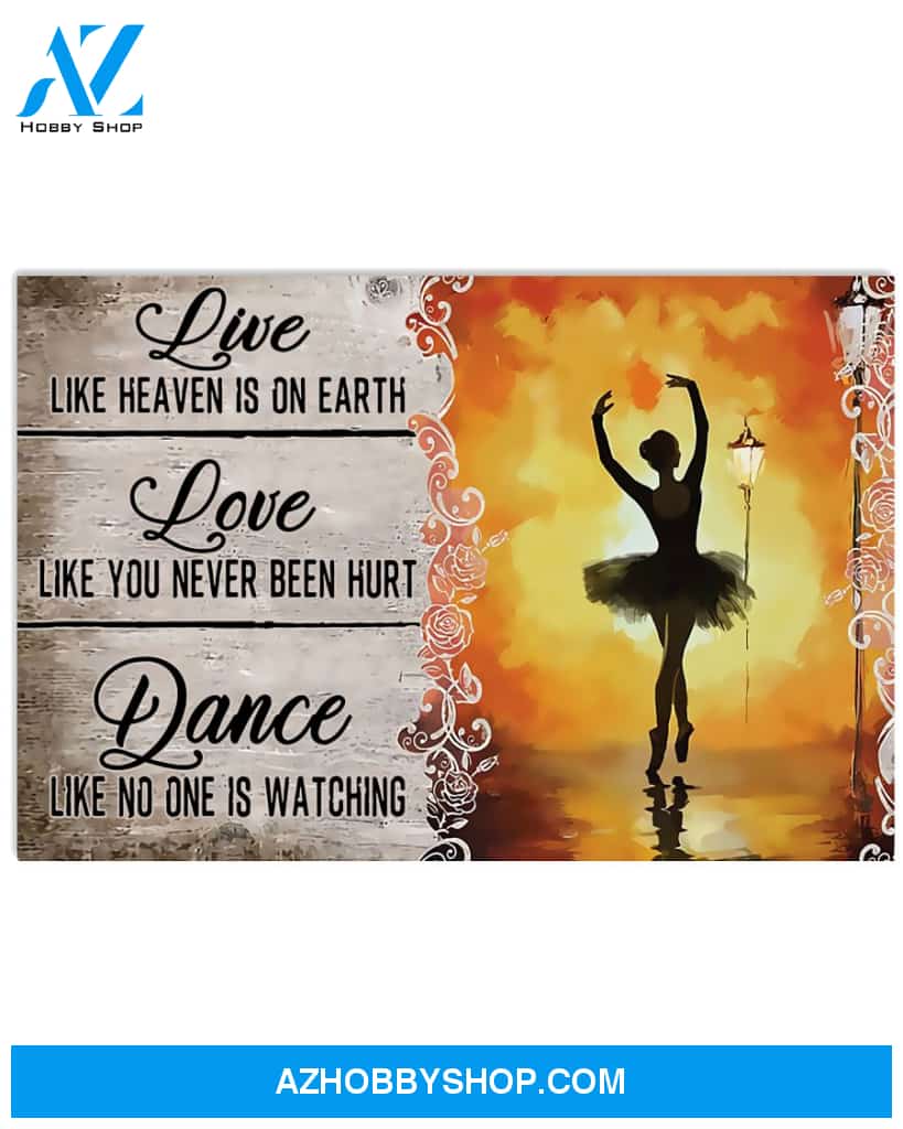 Ballet Poster Live Like Heaven Is On Earth Wall Decor