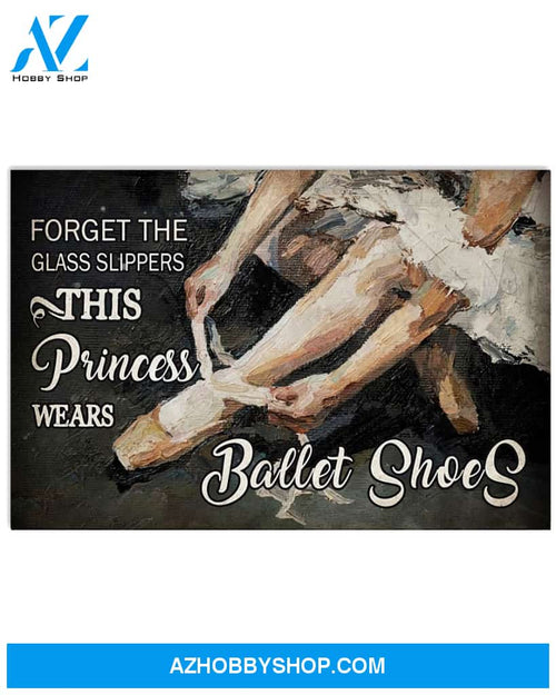 Ballet Poster This Princess Wears Ballet Shoes Wall Decor