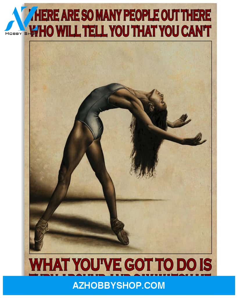 Ballet Poster Turn Around And Say Watch Me Wall Decor