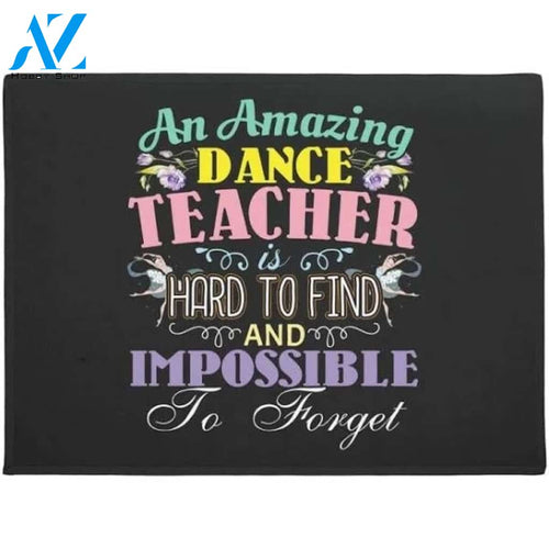 Ballet Teacher Appreciation - Amazing Quote Doormat Welcome Mat House Warming Gift Home Decor Funny Doormat Gift Idea
