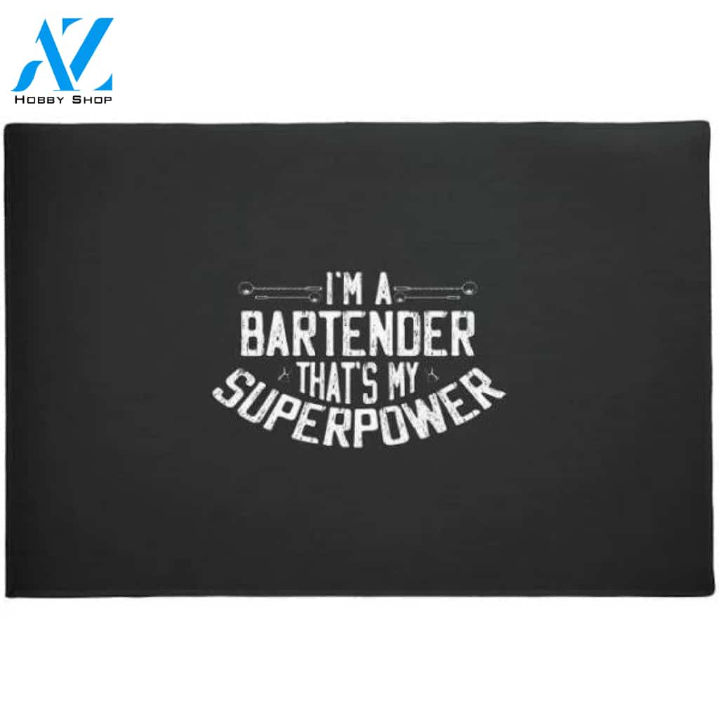 Bartender I'm A Bartender That's My Superpower Doormat Welcome Mat House Warming Gift Home Decor Funny Doormat Gift Idea