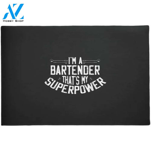 Bartender I'm A Bartender That's My Superpower Doormat Welcome Mat House Warming Gift Home Decor Funny Doormat Gift Idea
