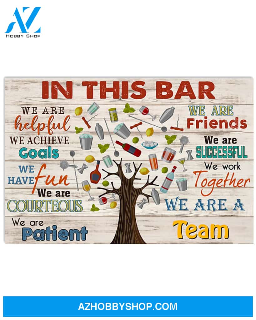 Bartender Poster In This Bar We Are Helpful We Achieve Goals We Have Fun Wall Decor