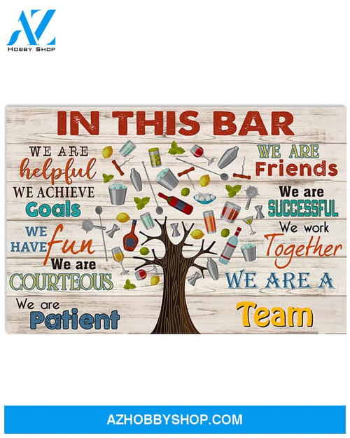 Bartender Poster In This Bar We Are Helpful We Achieve Goals We Have Fun Wall Decor
