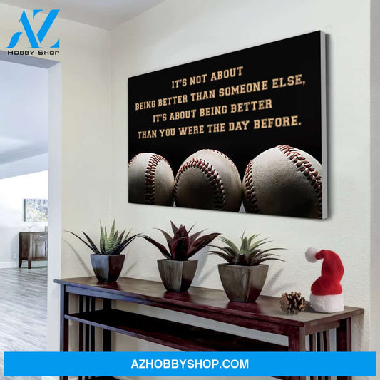 Baseball canvas It's not about being better than someone else it's about being better than you were the day before