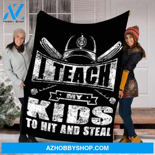 Baseball Dad Coach Fleece Blanket Teach My Kids To Hit And Steal Great Customized Gift For Birthday Christmas Thanksgiving