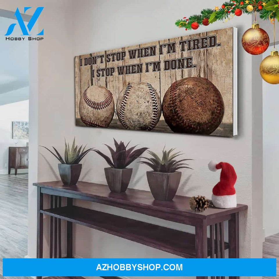Baseball I Stop When I Done Canvas Print