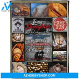 Baseball Lover To My Daughter Letter From Dad Mom I Believe In You Blanket