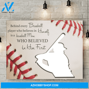 Baseball mom who believed in him first - Personalized Canvas