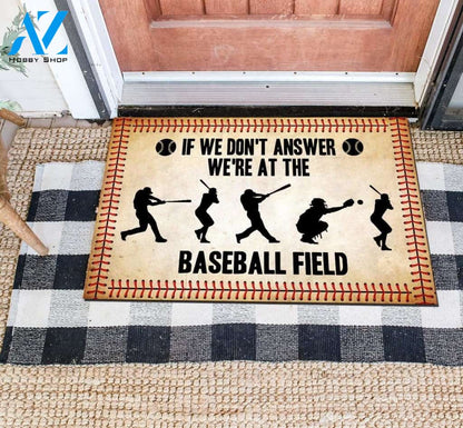 Baseball We're At The Baseball Field Funny Indoor And Outdoor Doormat Gift For Baseball Lovers Birthday Gift Decor Warm House Gift Welcome Mat