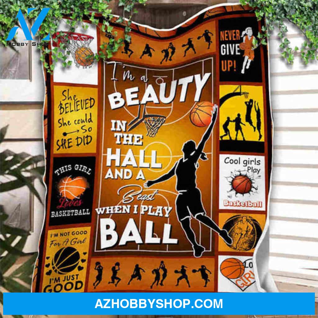 Basketball Blanket, Girl I Am Beauty In The Hall Blanket Gift For Basketball Lovers Birthday Gift 