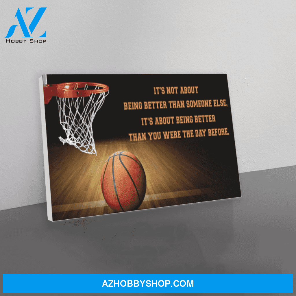 Basketball canvas it's not about being better than someone else