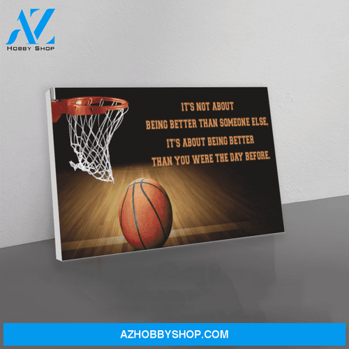 Basketball canvas it's not about being better than someone else