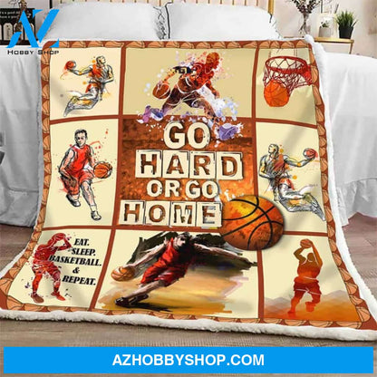 Basketball Go Hard Or Go Home Fleece Blanket Home Decor Bedding Couch Sofa Soft And Comfy Cozy Gift For Family Friend Gift For Basketball Lover