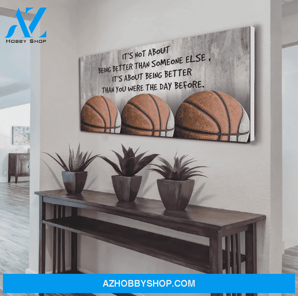 Basketball It's About Being Better Than You Were The Day Before Canvas Print