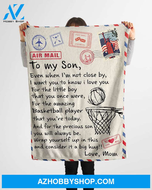 Basketball To My Son Even When I'm Not Close By Air Mail Blanket Gift For Son From Mom Birthday Gift Home Decor Bedding Couch Sofa Soft and Comfy Cozy
