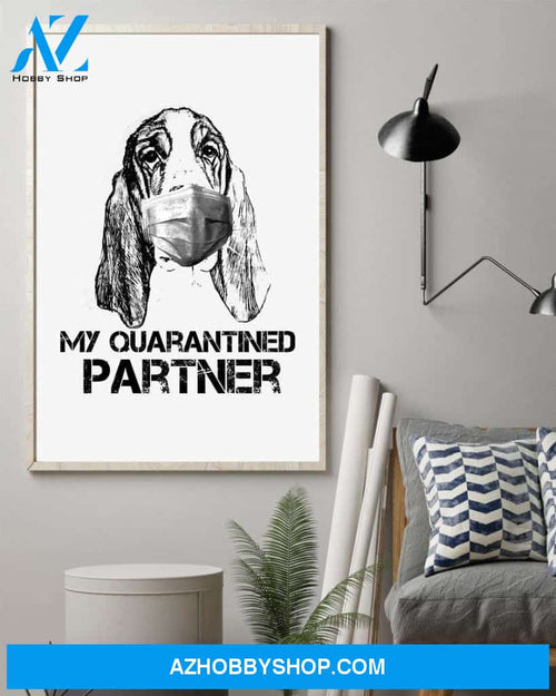 Basset hound my quarantined partner poster