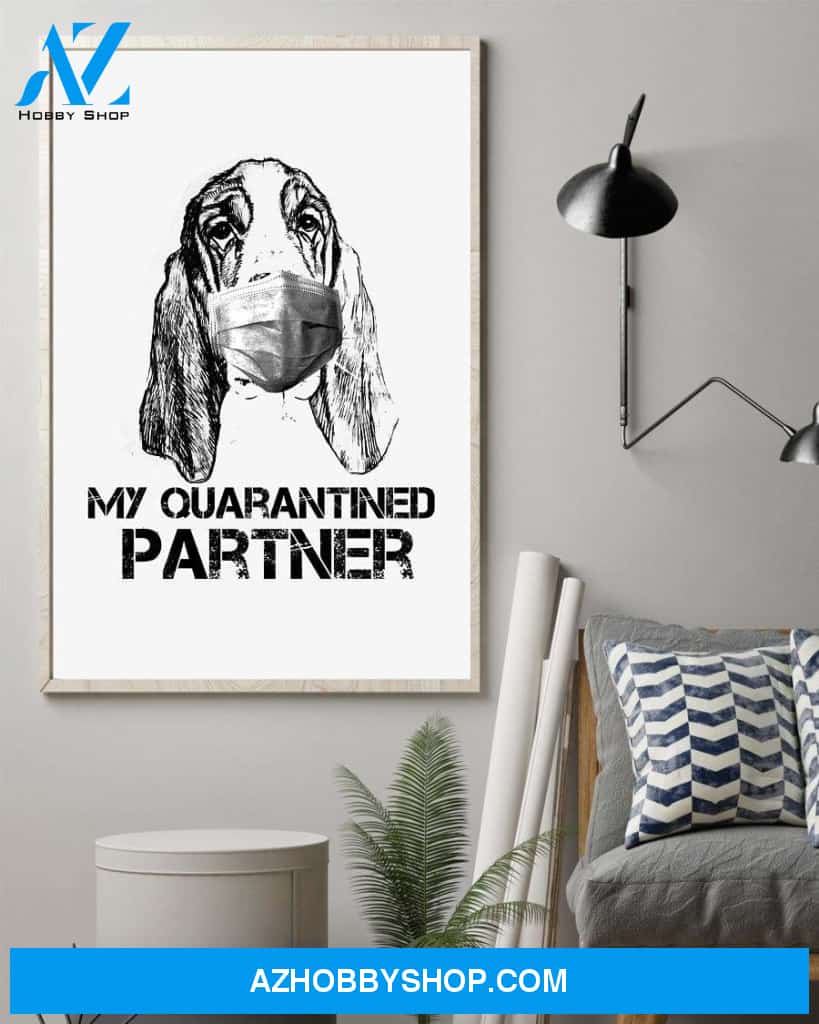 Basset hound my quarantined partner poster