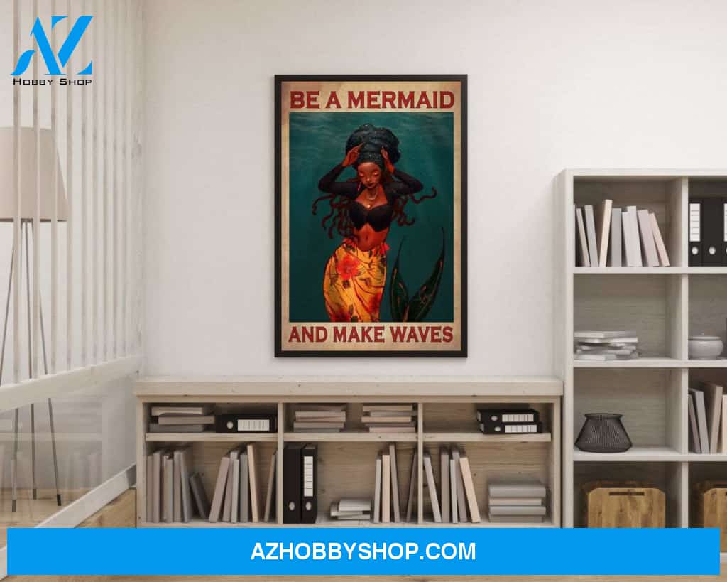 Be A Mermaid And Make Waves - Black Mermaid Canvas And Poster, Wall Decor Visual Art