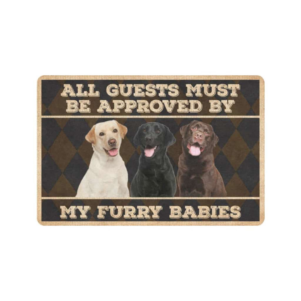 Be Approved By My Furry Babies Labrador Retriever Dogs Lover Doormat Welcome Mat