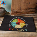 Be Kind Doormat, In A World Where You Can Be Anything Doormat, LGBTQ Doormat, Rainbow Flower, LGBT Pride, Kindness Doormat, Welcome Doormat