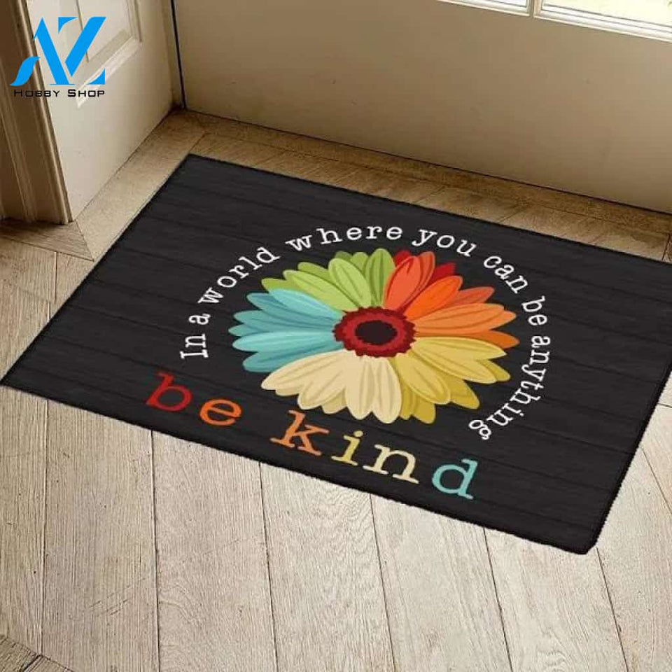 Be Kind Doormat, In A World Where You Can Be Anything Doormat, LGBTQ Doormat, Rainbow Flower, LGBT Pride, Kindness Doormat, Welcome Doormat