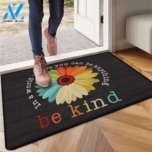 Be Kind Doormat, In A World Where You Can Be Anything Doormat, LGBTQ Doormat, Rainbow Flower, LGBT Pride, Kindness Doormat, Welcome Doormat