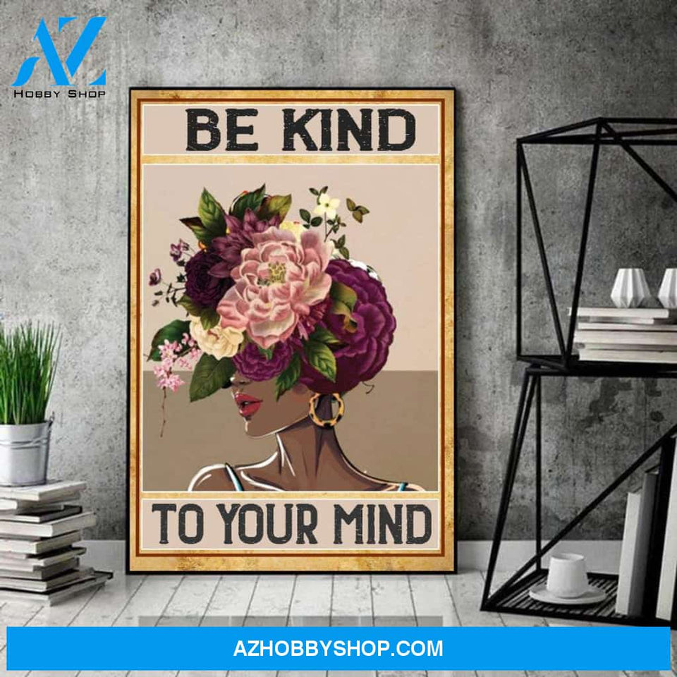 Be Kind To Your Mind Canvas And Poster, Wall Decor Visual Art