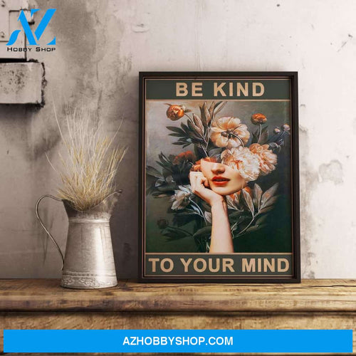 Be Kind To Your Mind Poster, Floral Canvas And Poster, Wall Decor Visual Art
