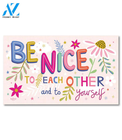 Be Nice to Each Other Doormat - 18" x 30"