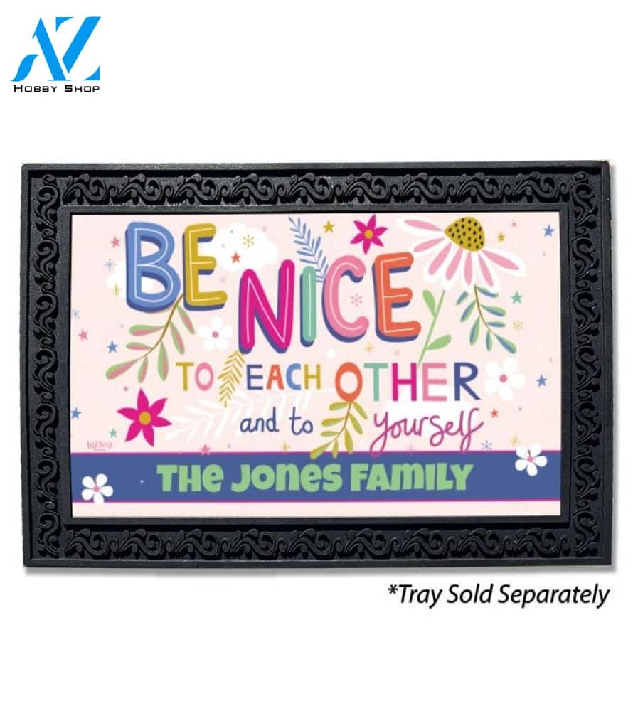 Be Nice to Each Other Personalized Doormat - 18" x 30"