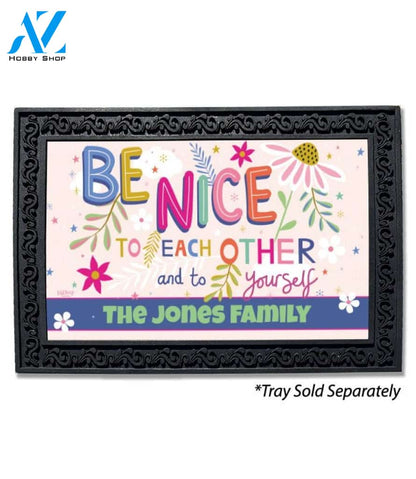 Be Nice to Each Other Personalized Doormat - 18" x 30"