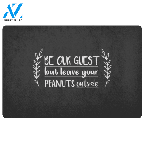 Be Our Guest But Leave Your Peanuts Outside