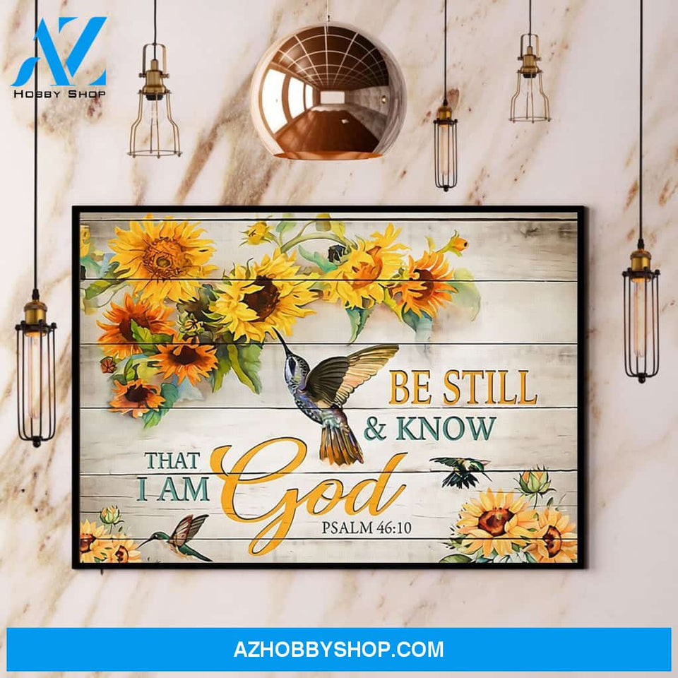 Be Still And Know That I Am God Poster Hummingbird & Sunflower Canvas And Poster, Wall Decor Visual Art