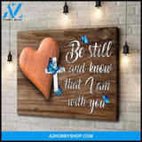 Be still and know that I am with you - Canvas