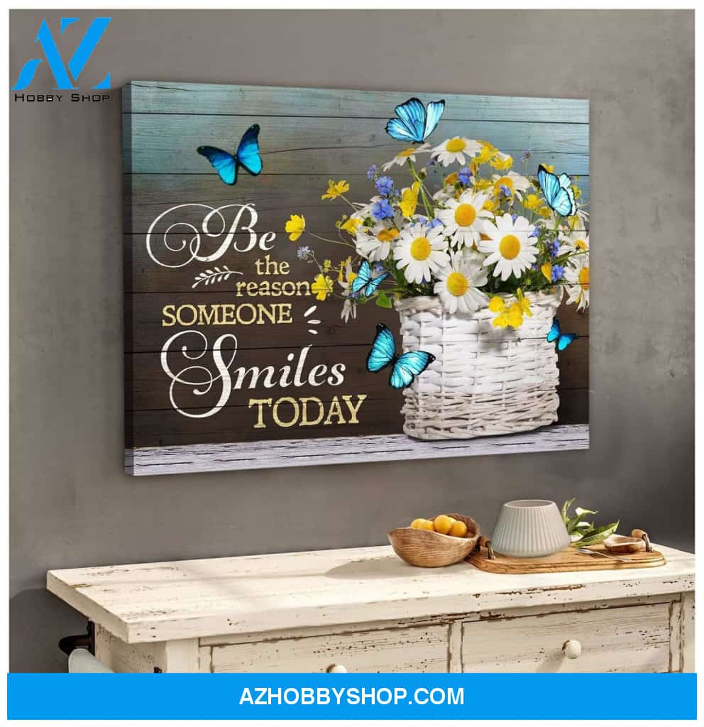 Be The Reason Daisy Butterfly Wall Art Canvas, Wall Decor Visual Art