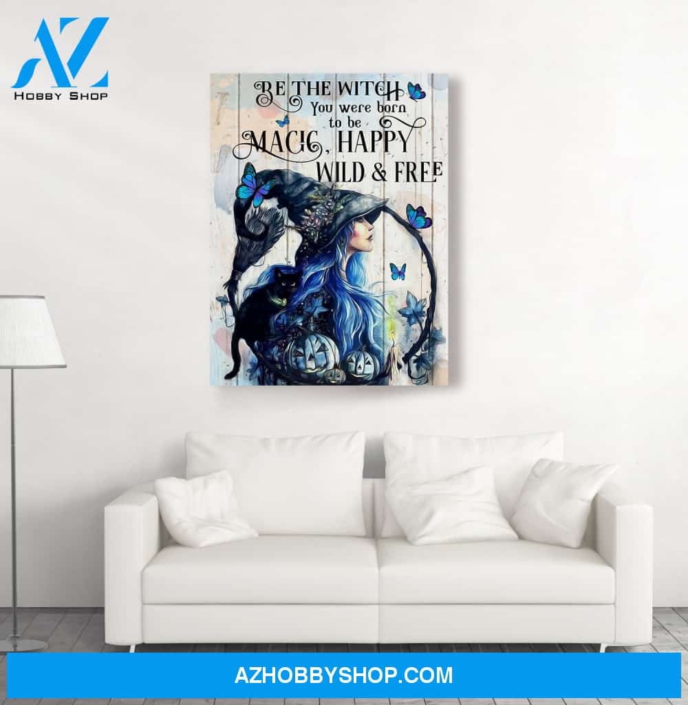 Be The Witch You Were Born To Be - Matte Canvas