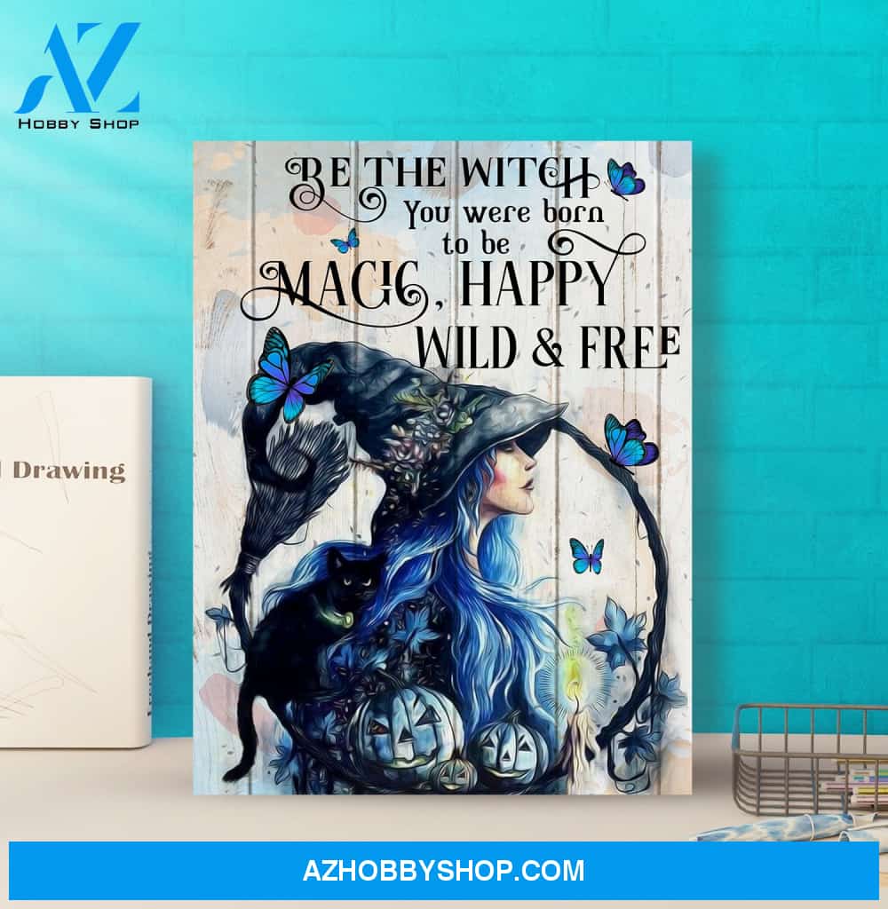 Be The Witch You Were Born To Be - Matte Canvas