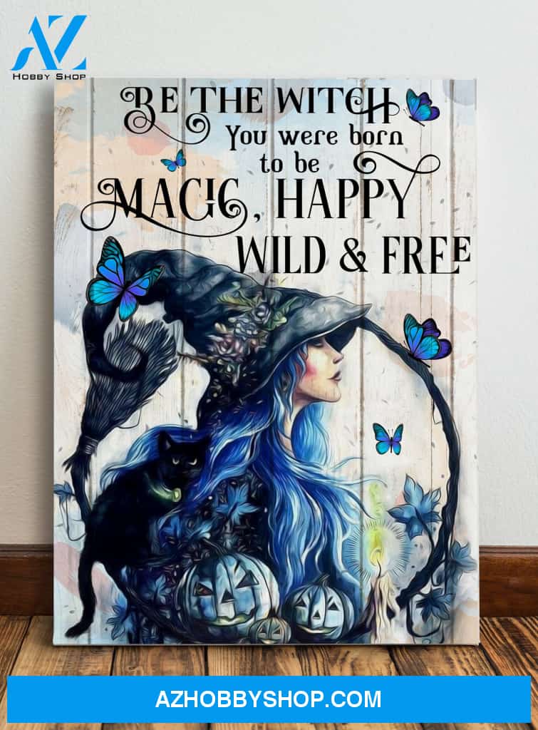 Be The Witch You Were Born To Be - Matte Canvas