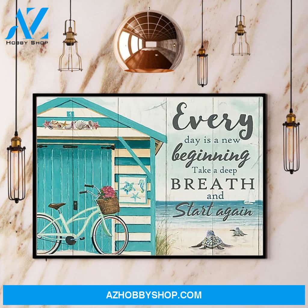 Beach Every Day Is A New Beginning Take A Deep Breath And Start Again Canvas And Poster, Wall Decor Visual Art