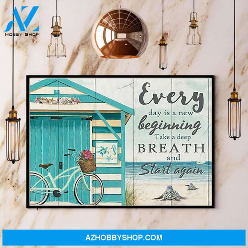 Beach Every Day Is A New Beginning Take A Deep Breath And Start Again Canvas And Poster, Wall Decor Visual Art