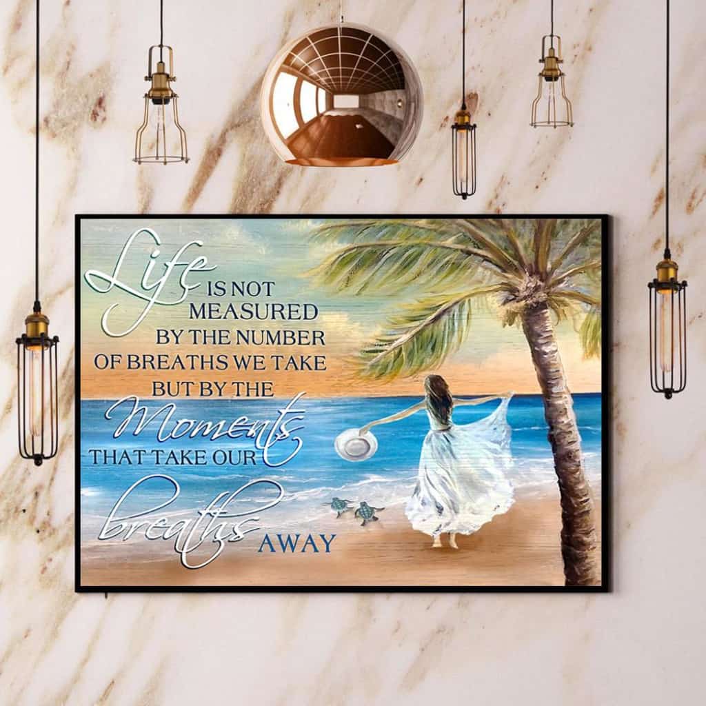 Beach Life Is Not Measured Take Our Breaths Away Paper Poster No Frame Matte Canvas Wall Decor