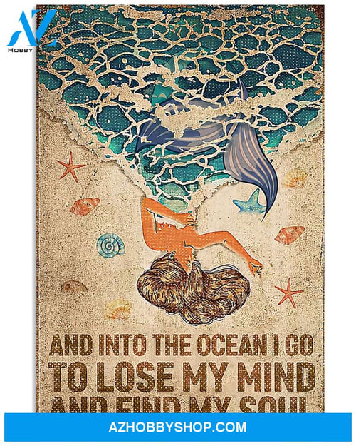 Beach Poster And Into The Occean I Go To Lose My Mind And Find My Soul Wall Decor