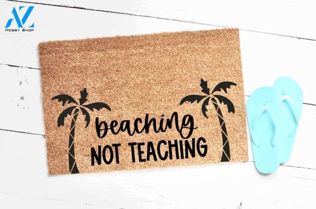 Beaching Not Teaching Doormat Warm House Gift Welcome Mat Gift for Friend Family