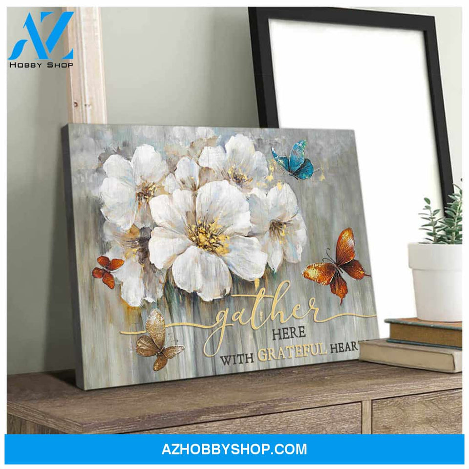 Beautiful Butterfly Canvas Gather here with grateful hearts Wall Art Decor