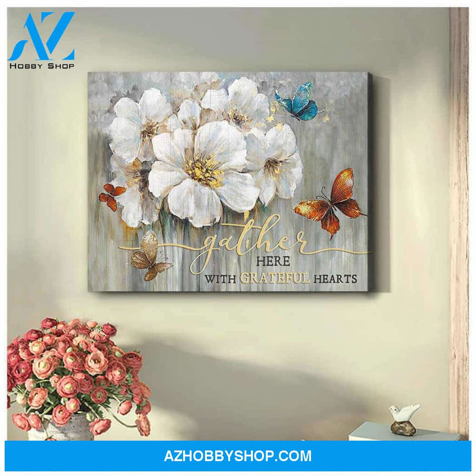 Beautiful Butterfly Canvas Gather here with grateful hearts Wall Art Decor