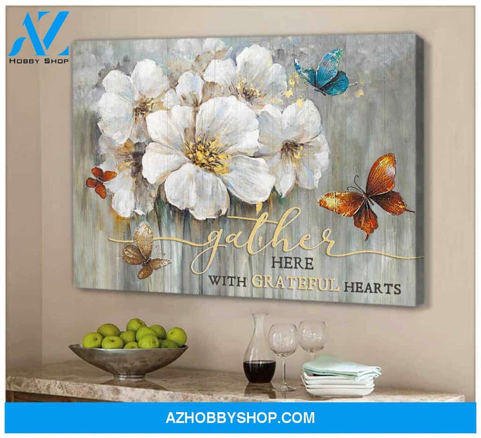 Beautiful Butterfly Canvas Gather here with grateful hearts Wall Art Decor