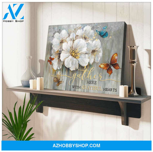 Beautiful Butterfly Canvas Gather here with grateful hearts Wall Art Decor