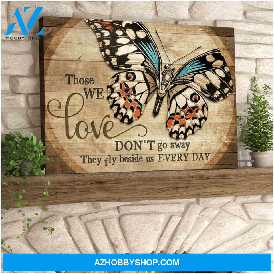 Beautiful Butterfly Canvas Those We Love Don Go Away Wall Art Decor