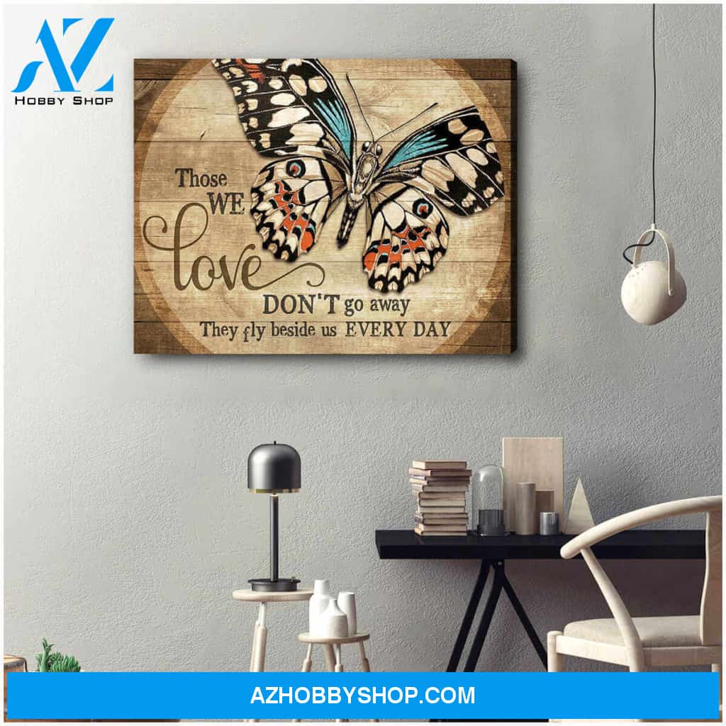 Beautiful Butterfly Canvas Those We Love Don Go Away Wall Art Decor